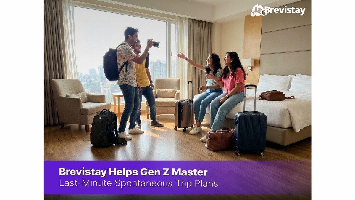Brevistay Helps Gen Z Master Last-Minute Spontaneous Trip Plans