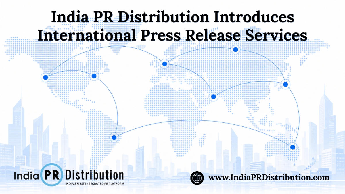 India PR Distribution Introduces International Press Release Services