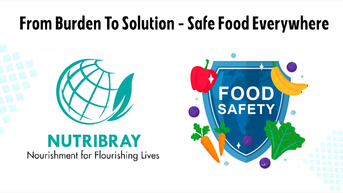 Safe Nutrition Starts with Safe Manufacturing: Nutribray Marks World Food Safety Day with a Focus on Quality Standards